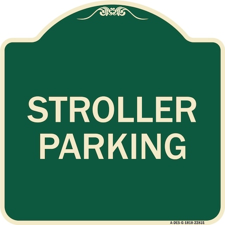 Designer Series Stroller Parking, Green & Tan Heavy-Gauge Aluminum Architectural Sign